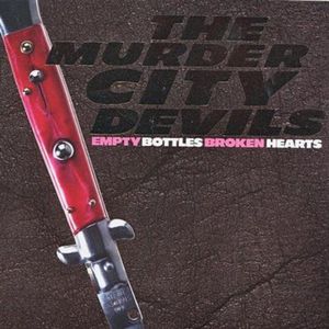 Empty Bottles, Broken Hearts , Murder City Devils