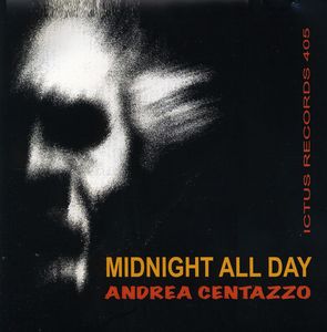 Midnight All Day , Andrea Centazzo