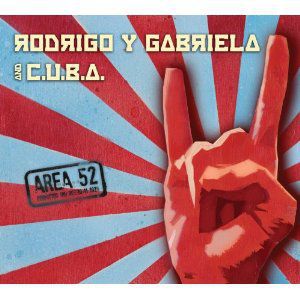 Area 52 , Rodrigo y Gabriela