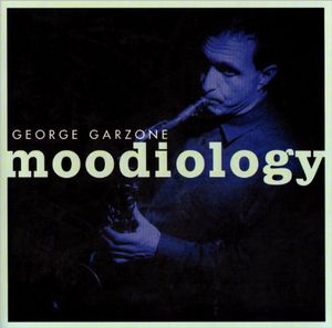 Moodiology , George Garzone