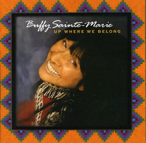 Up Where We Belong , Buffy Sainte-Marie
