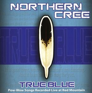 True Blue , Northern Cree