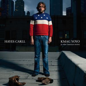KMAG YOYO [And Other American Stories] , Hayes Carll
