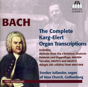 Karg-Elert Complete Organ Transcriptions , J.S. Bach