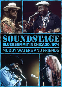 Soundstage: Blues Summit Chicago 1974 , Muddy Waters