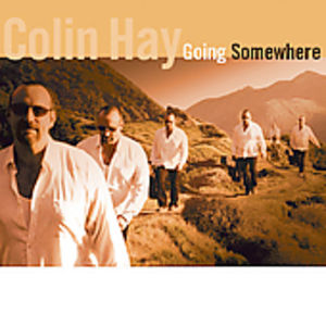 Going Somewhere , Colin Hay