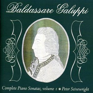 Seivewright, Peter : Vol. 1-Galuppi Complete Piano Sonatas , Peter Seivewright