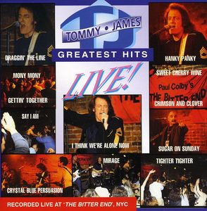Greatest Hits Live , Tommy James