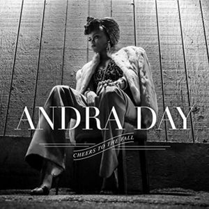 Cheers To The Fall , Andra Day