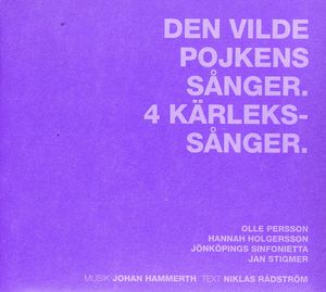 Den Vilde Pojkens Sanger / 4 Kafrlekssanger , Hannah Holgersson