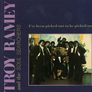 I've Been Picked Out to Be Picked on , Troy Ramey