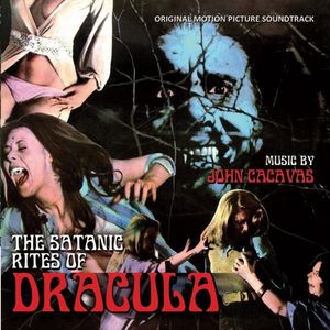 The Satanic Rites of Dracula (Original Motion Picture Soundtrack) , John Cacavas