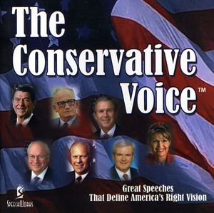 Great Speeches That Define America's Right Vision , Conservative Voice