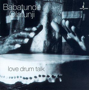 Love Drum Talk , Babatunde Olatunji