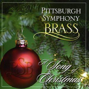A Song Of Christmas , Pittsburgh Symphony Brass