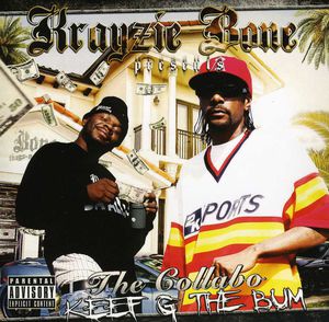 The Collabo The Bum , Krayzie Bone
