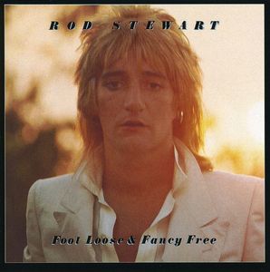 Foot Loose & Fancy Free , Rod Stewart