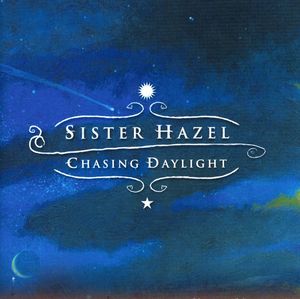 Chasing Daylight , Sister Hazel