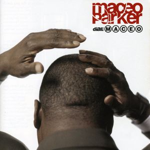 Dial M-A-C-E-O , Maceo Parker