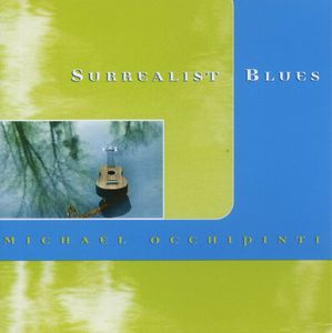 Surrealist Blues , Michael Occhipinti