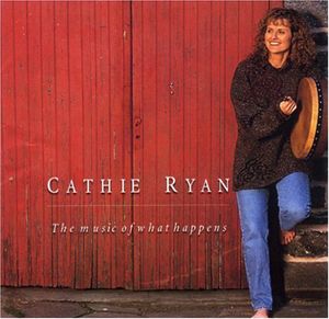 Music of What Happens , Cathie Ryan