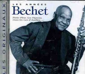Les Annees Bechet [Import] , Sidney Bechet