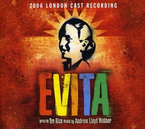 Evita 2006 , Andrew Lloyd Webber