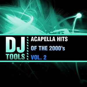 Acapella Hits Of The 2000's Vol. 2