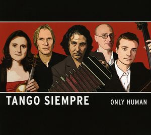 Only Human , Tango Siempre