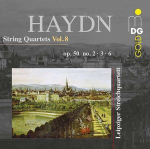 String Quartets 8 (Op. 50 No. 2 & 3 & 6) , Leipzig String Quartet