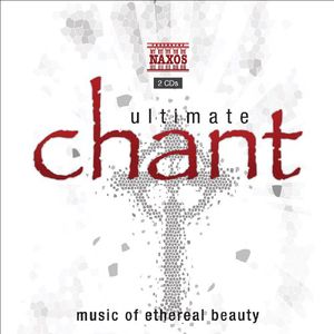 Ultimate Chant: Music of Ethereal Beauty / Various , Various Artists