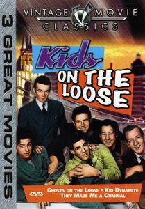 Ghosts on the Loose/ Kid Dynamite/ They Made Me a CR