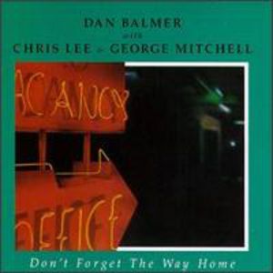 Don't Forget the Way Home , Dan Balmer