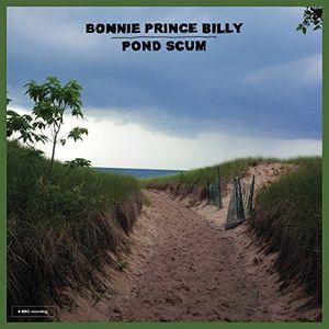 Pond Scum , Bonnie Prince Billy