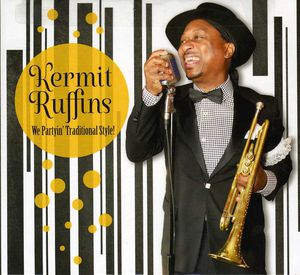 We Partyin Traditional Style , Kermit Ruffins