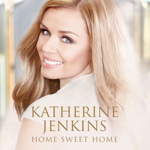 Home Sweet Home , Katherine Jenkins