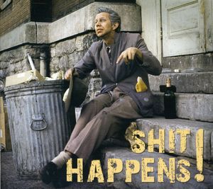 Shit Happens! Songs of Everyday Life / Various , Various Artists