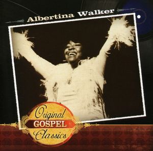 Original Gospel Classics , Albertina Walker