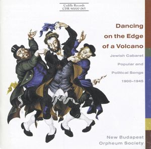Dancing On The Edge Of Volcano: Jewish Songs / Var , New Budapest Orpheum Society