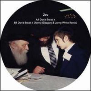 Don't Break It , Zev