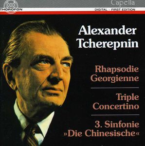 Rhapsodie Georgienne / Triple Cto , Alexander Tcherepnin