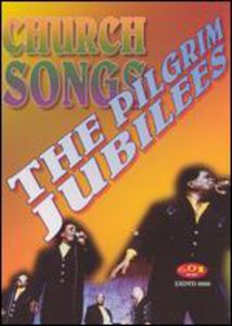 Church Songs , Pilgrim Jubilee Singers