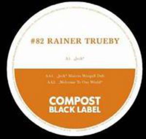 Compost Black Label 82 , Rainer Tr by