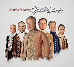 Jazz Meets the Classics , Paquito d'Rivera