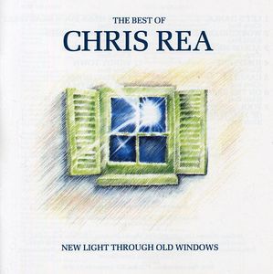 Best Of: New Light Through Old Windows , Chris Rea