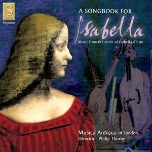 Song Book for Isabella , Musica Antiqua