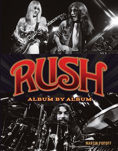 Rush: Album by Album , Martin Popoff