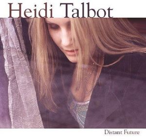 Distant Future , Heidi Talbot