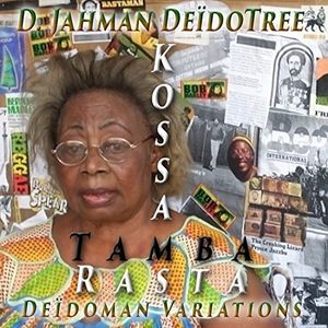 Kossa Tamba Rasta , Jahman D. Deidotree