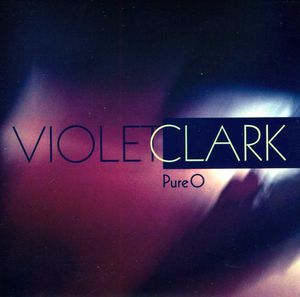 Pure O , Violet Clark